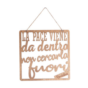 Targhetta "La pace viene da dentro non cercarla fuori" - Buddha - EgVisualShop.it